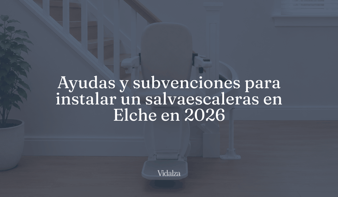 Ayudas y subvenciones para instalar un salvaescaleras en Elche en 2026